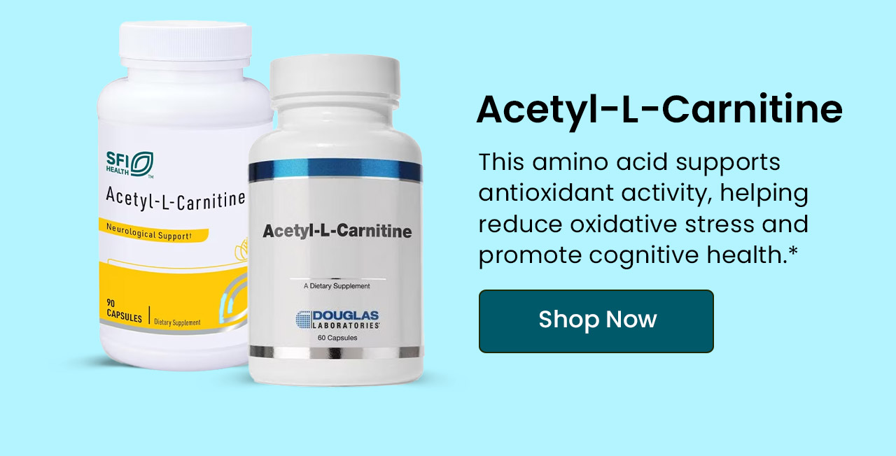 Acetyl-L-Carnitine: This amino acids supports antioxidant activity, helping reduce oxidative stress and promote cognitive health.* Shop now.
