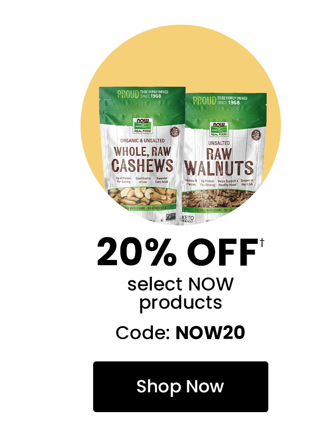 NOW: 20% off† select NOW products. Use code: NOW20. Shop now.