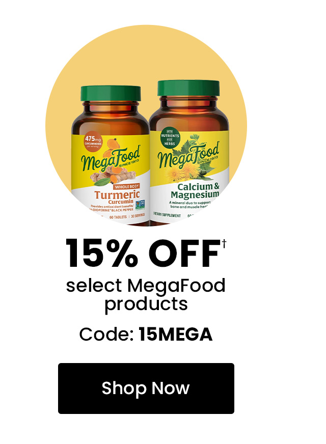 MegaFood: 15% off† select MegaFood products. Use code: 15MEGA. Shop now.