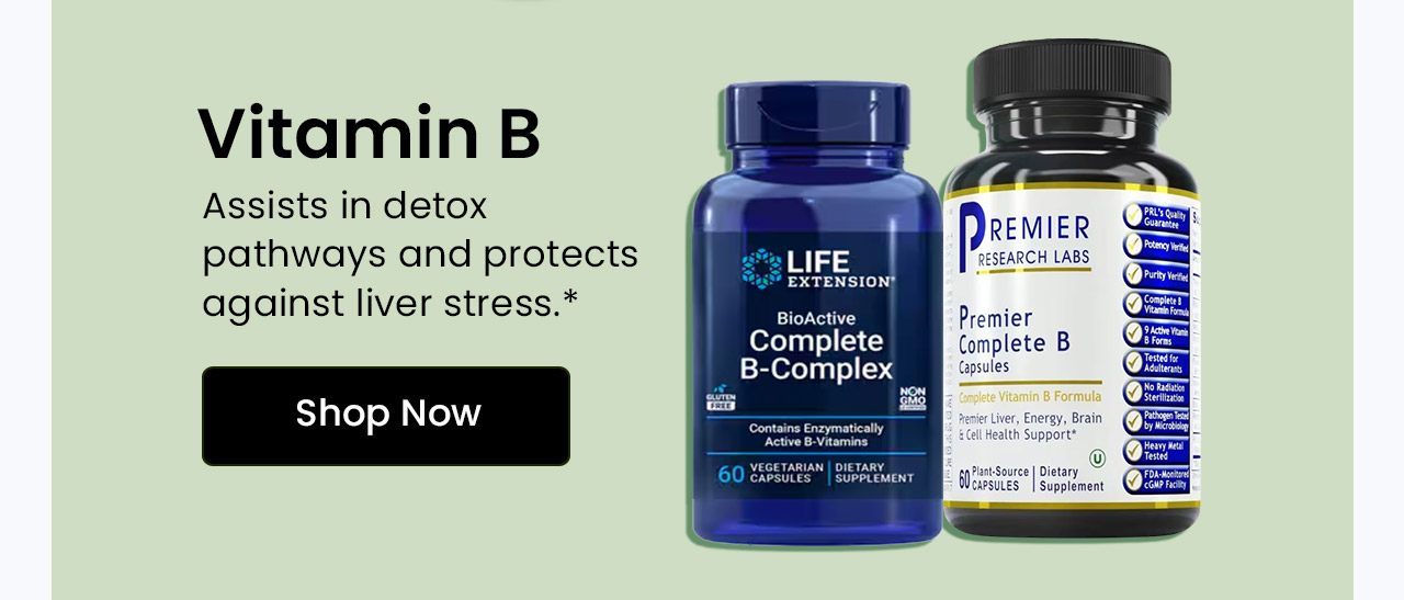 Vitamin B: Assists in detox pathways and protects against liver stress. Shop Vitamin B.