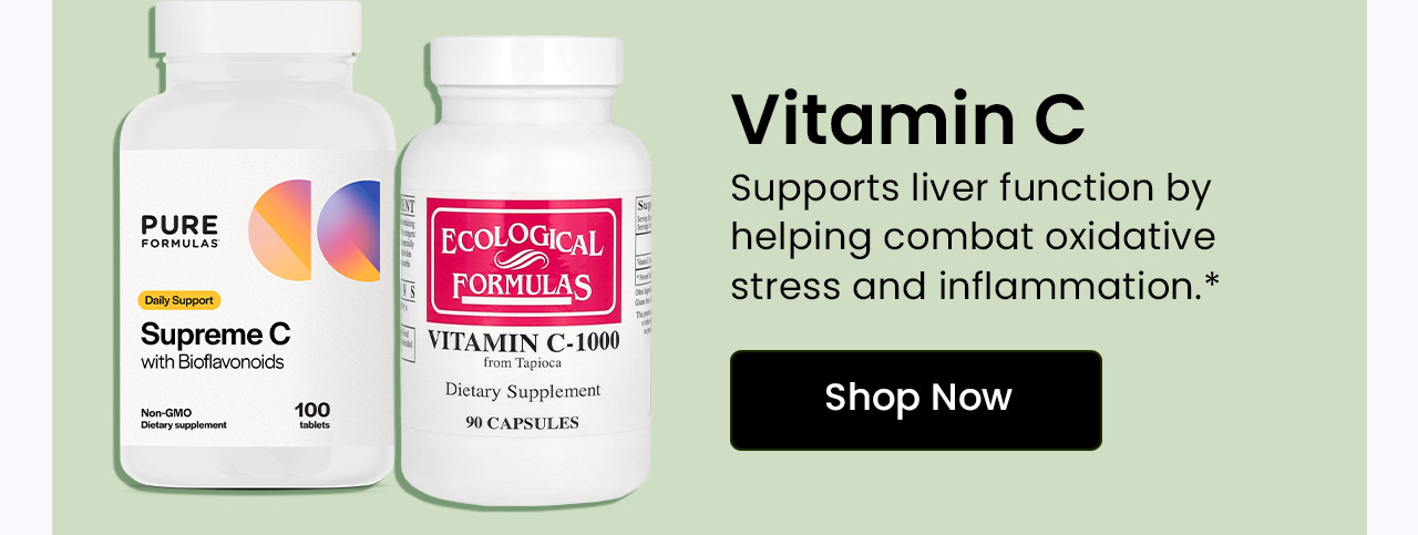 Vitamin C: Supports liver function by helping combat oxidative stress and inflammation. Shop Vitamin C.