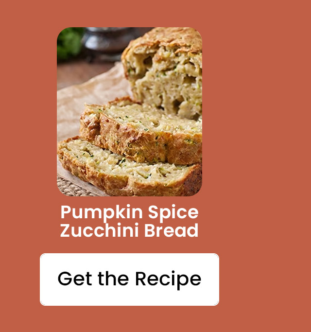 Pumpkin Spice Zucchini Bread. Get the Recipe.