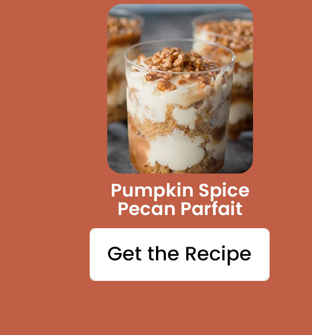 Pumpkin Spice Pecan Parfait. Get the Recipe.Pumpkin Spice Vegan Pumpkin Cheesecake. Get the Recipe.