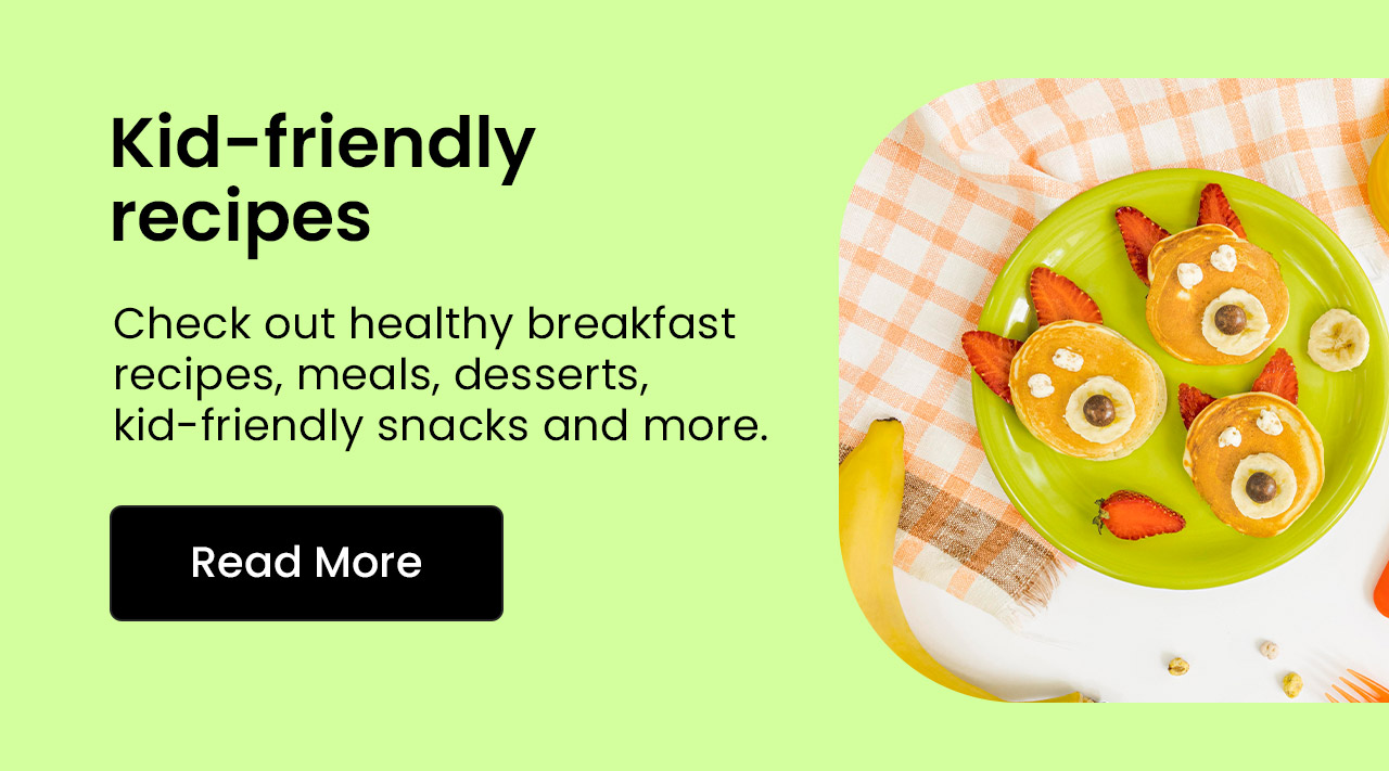 Kid-friendly recipes. Check out healthy breakfast recipes, meals, desserts, kid-friendly snacks and more. Read more.