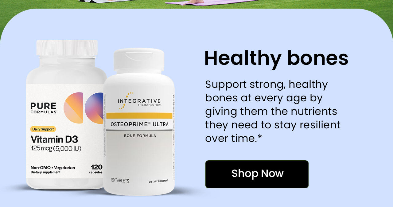 Healthy Bones: Support strong, healthy bones at every age by giving them the nutrients they need to stay resilient over time.* Shop now.