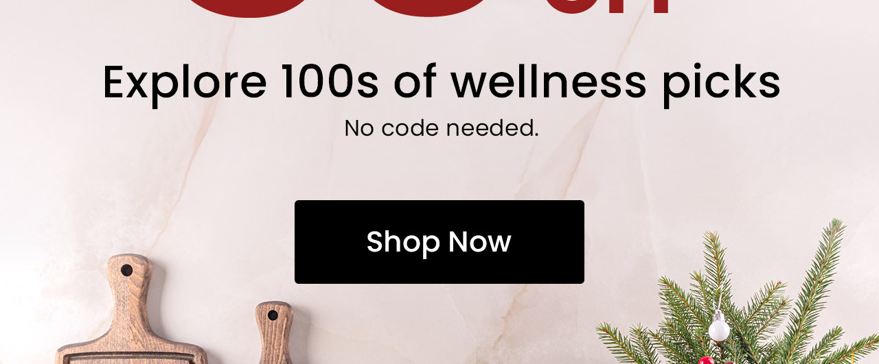 Explore 100s of wellness picks. No code needed. Shop Now. 