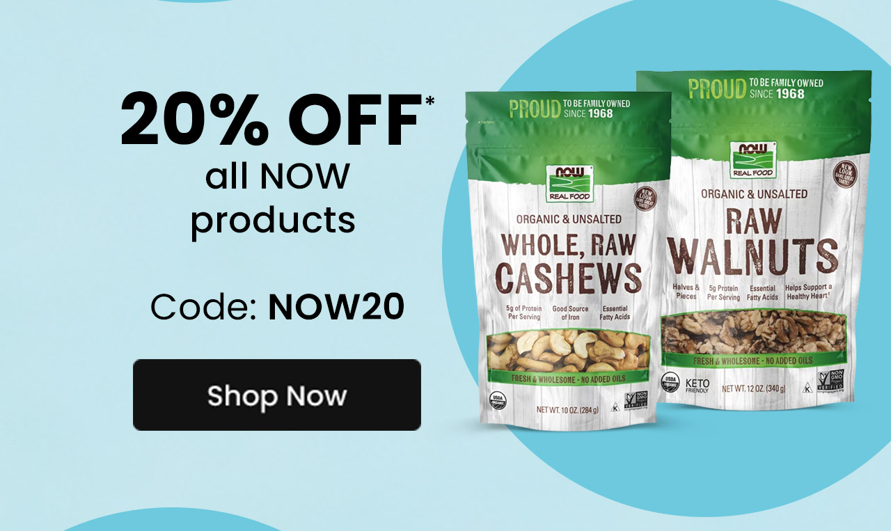 NOW: 20% OFF* all NOW products. Code: NOW20. Shop Now.