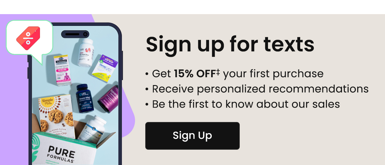 Sign up for texts. Get 15% off‡ your first purchase. Receive personalized recommendations. Be the first to know about our sales. Sign up.