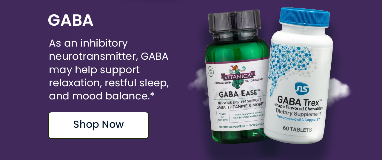GABA: As an inhibitory neurotransmitter, GABA may help support relaxation, restful sleep, and mood balance.* Shop GABA.