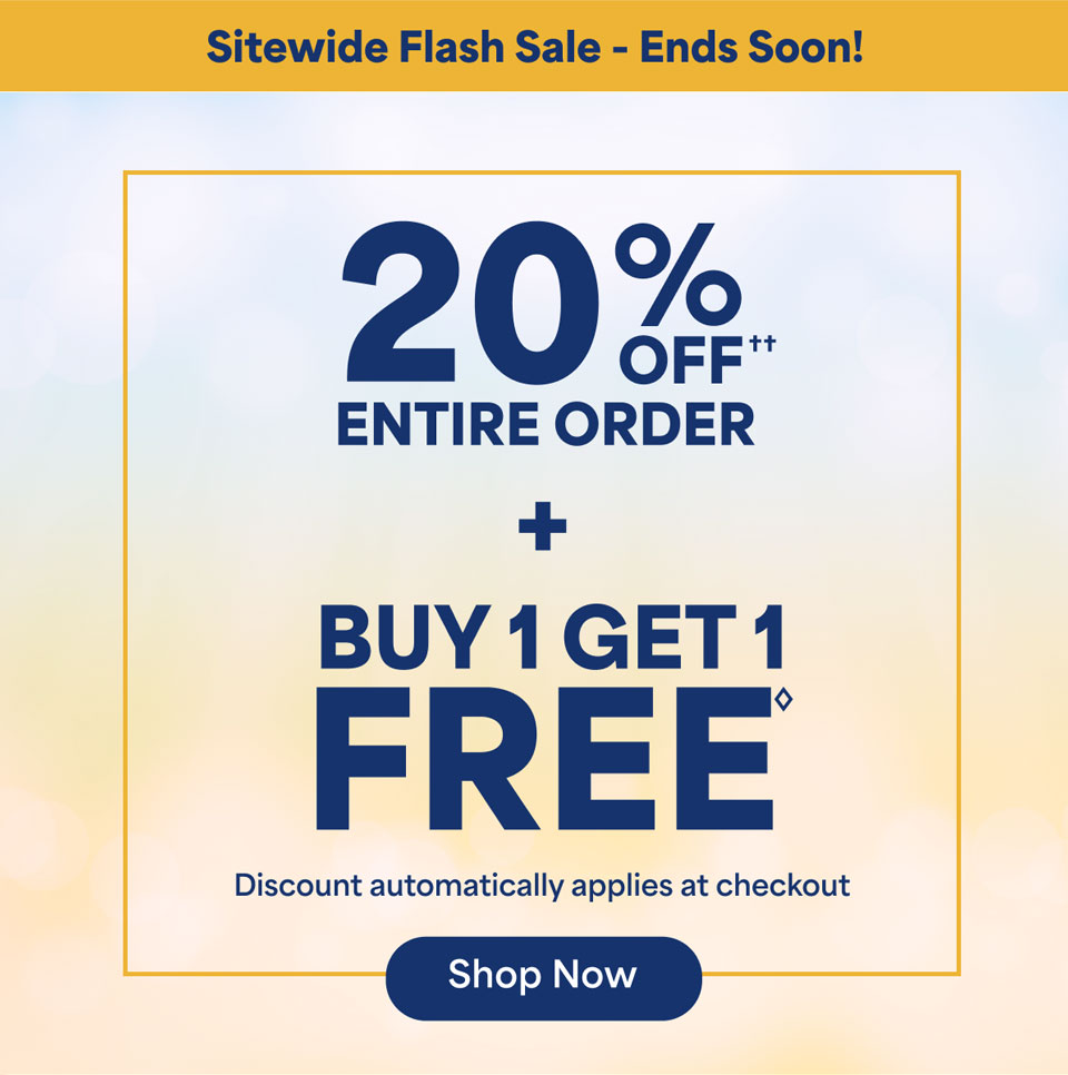 Sitewide Flash Sale. 20% off†† entire order PLUS Buy 1 Get 1 Free◊. Discount automatically applies at checkout. Shop now.