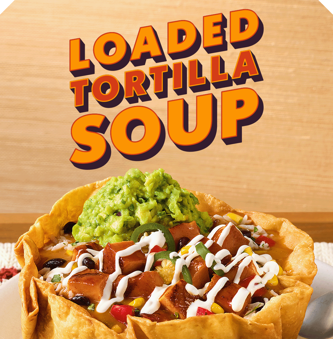 LOADED TORTILLA SOUP