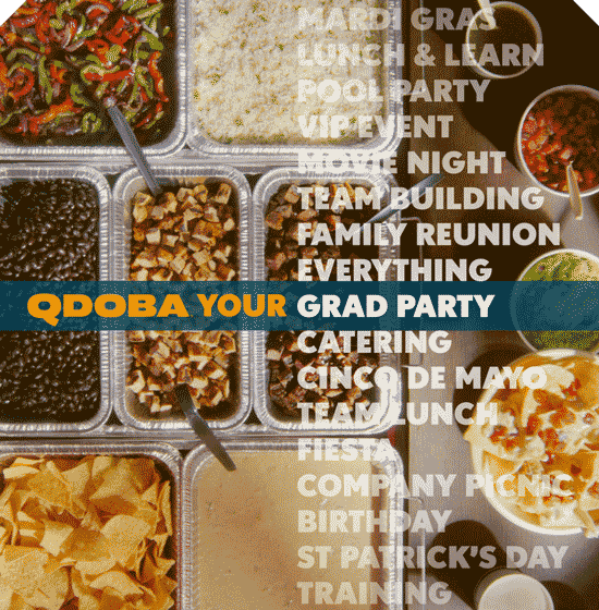 GRADUATION PARTY? QDOBA IT!