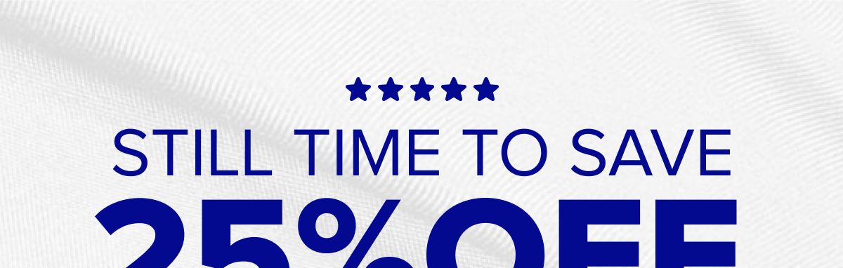  Still Time To Save 25% Sitewide