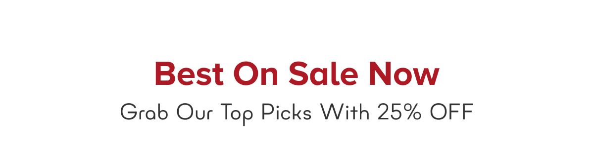 Best on sale now