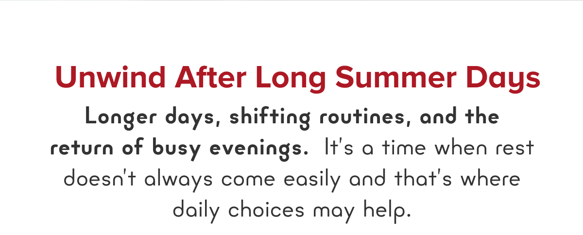 Unwind after long summer days