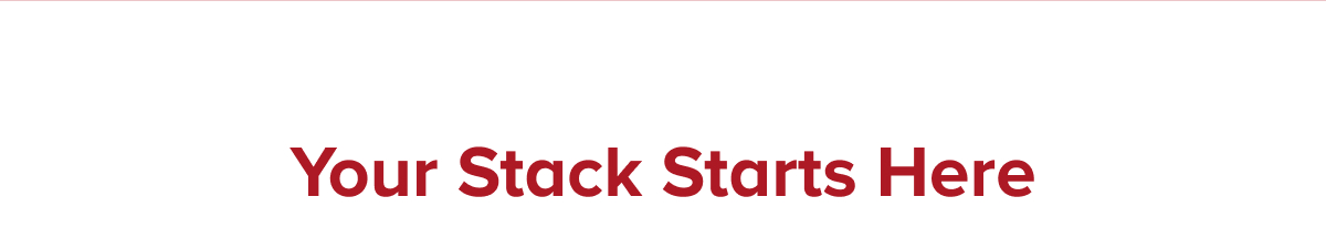 Your stack starts here