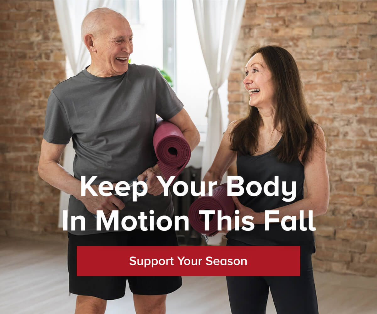 Keep Your Body in Motion This Fall