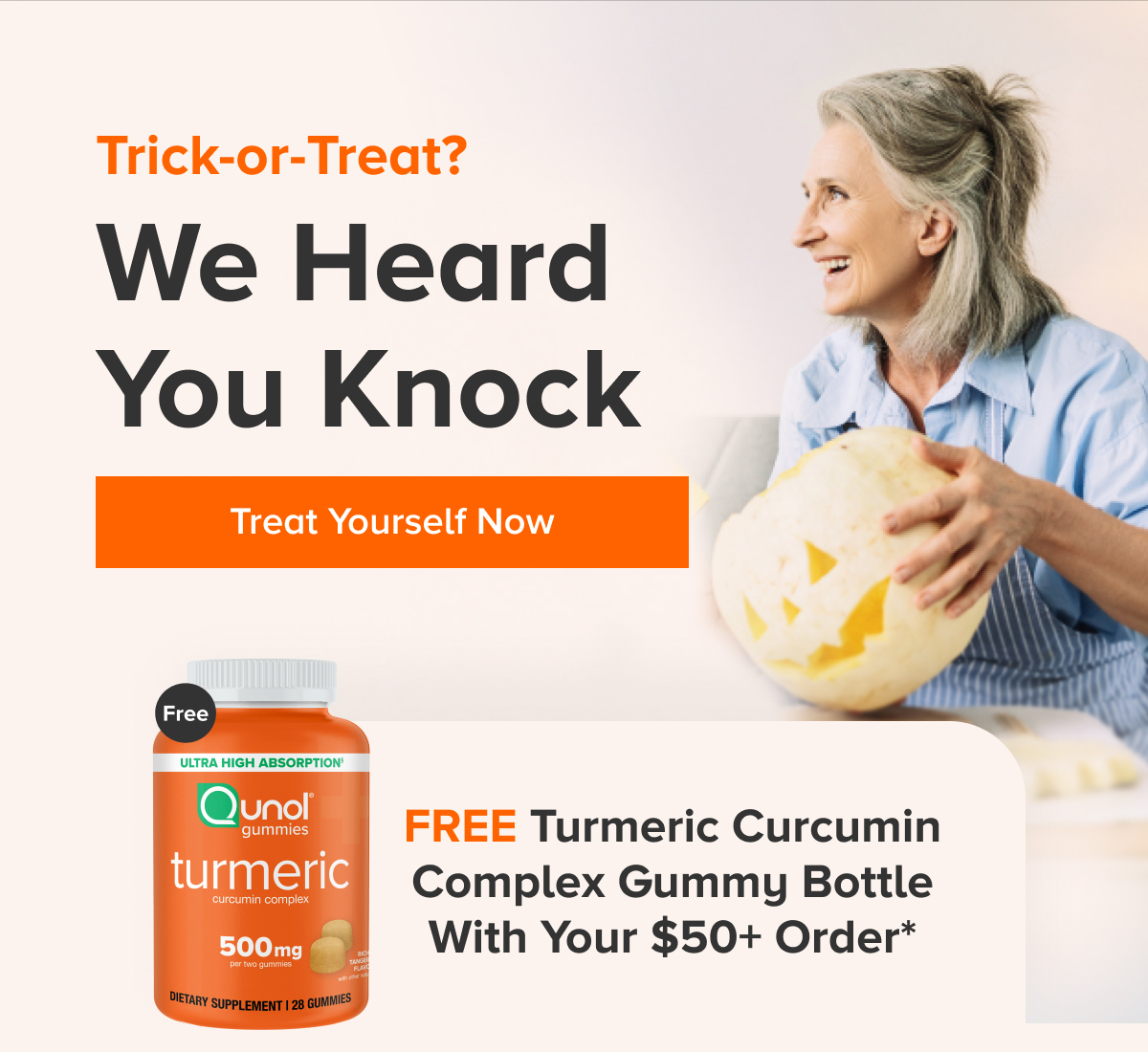 Halloween Treat Sale FREE Turmeric Curcumin Complex Gummy Bottle with your $50+ Order