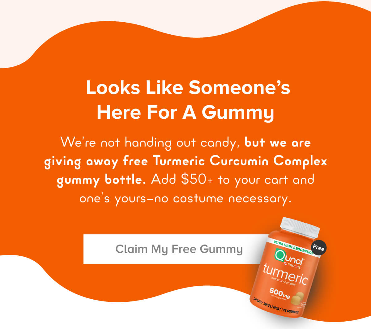 Halloween Treat Sale FREE Turmeric Curcumin Complex Gummy Bottle with your $50+ Order