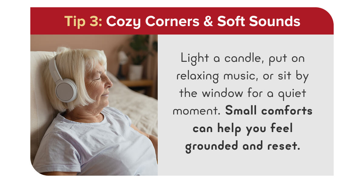 Tip 3: Cozy Corners & Soft Sounds