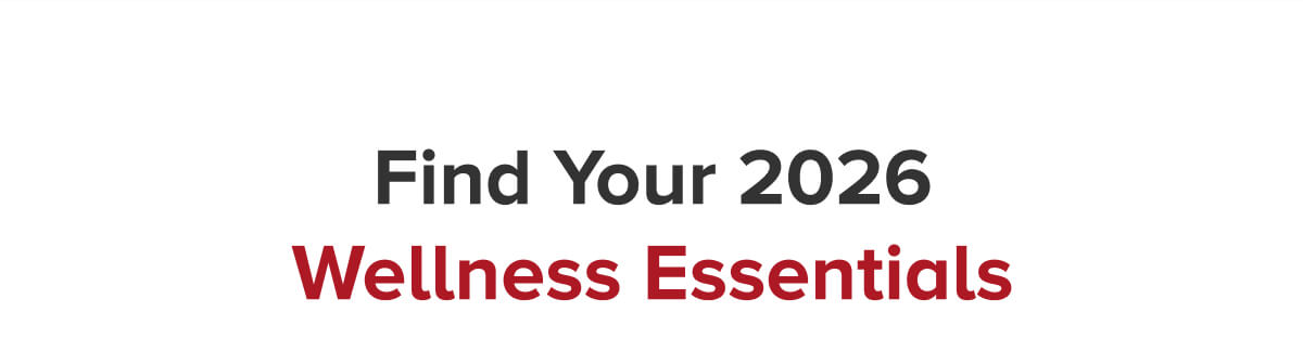 Find Your 2026 Wellness Essentials