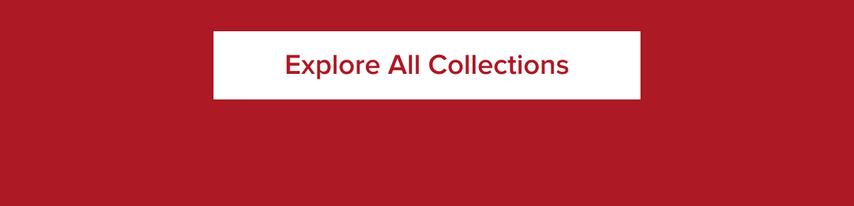 Explore All Collections