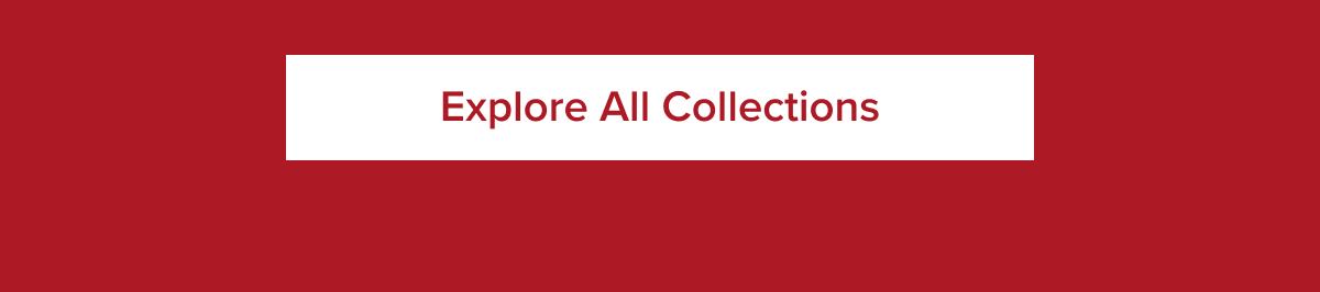 Explore All Collections
