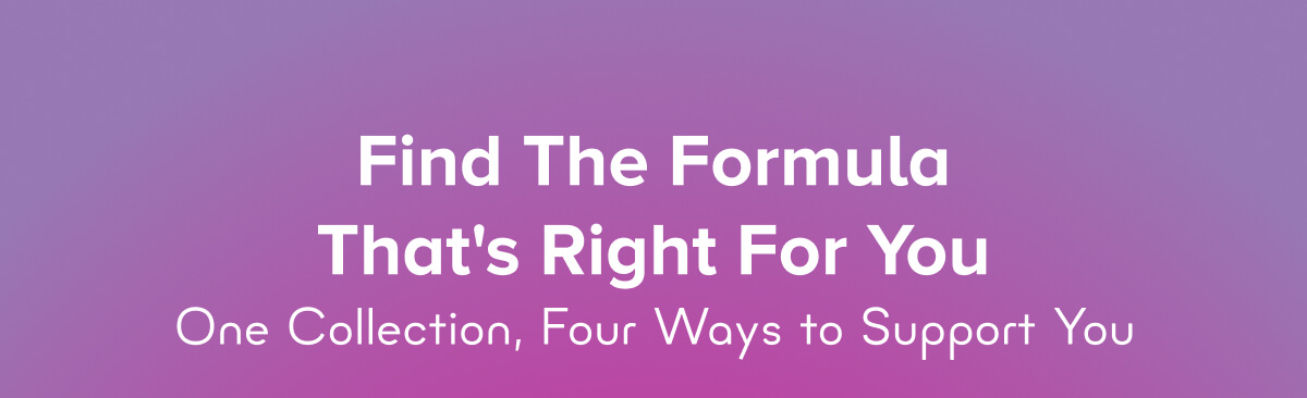Find the Formula That's Right for You