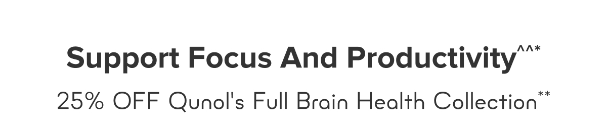 25% OFF the Full Brain Health Collection**