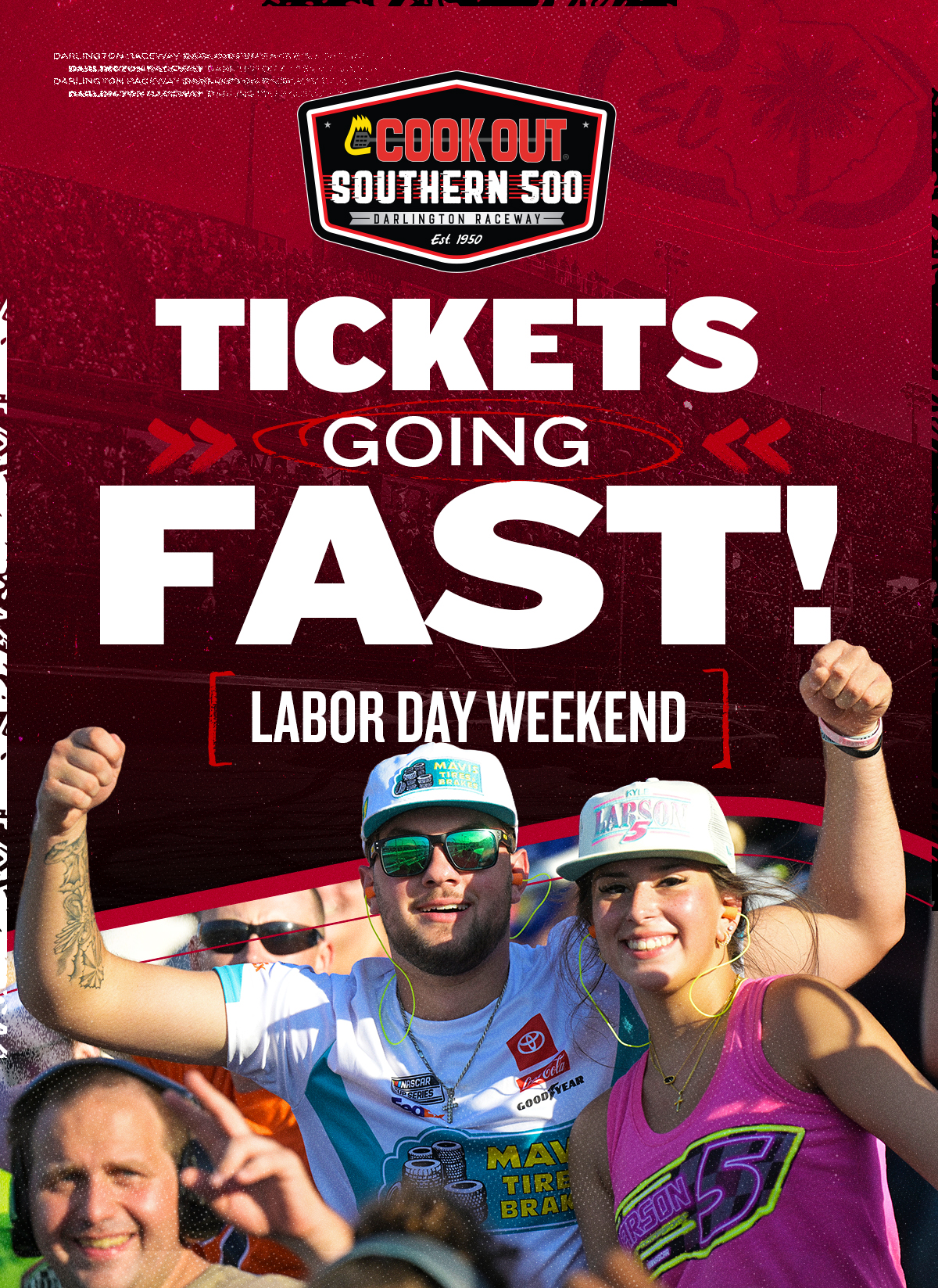 Cook Out Southern 500 at Darlington Raceway | Tickets Going Fast | Labor Day Weekend