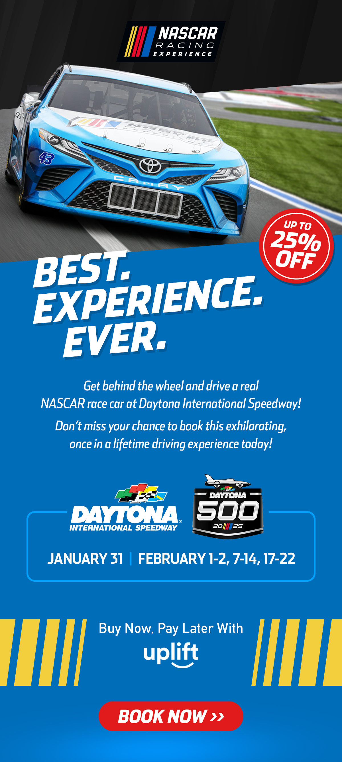 Experience exhilarating NASCAR  racing behind the wheel! January 31, Feb