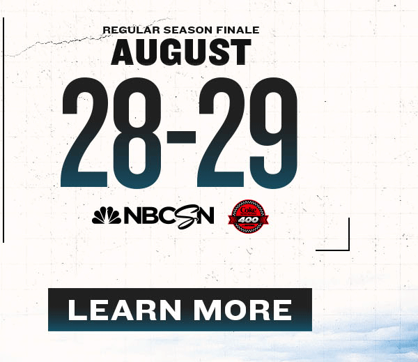 Regular Season Finale | August 28-29