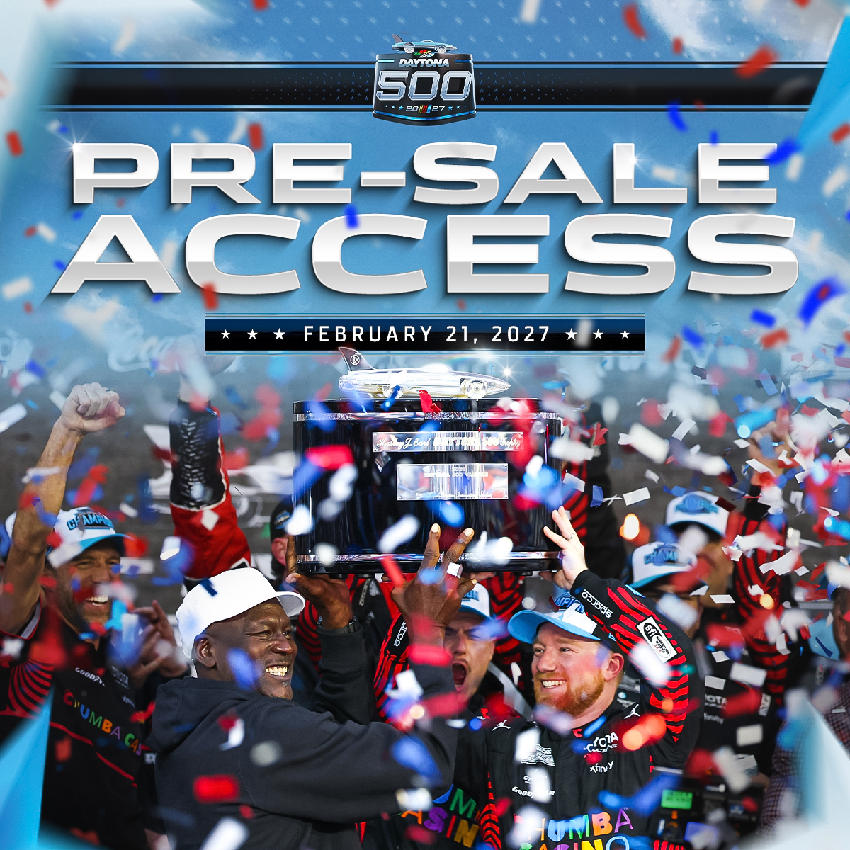 DAYTONA 500 | February 21, 2027 | Pre-Sale Access Starts Now!