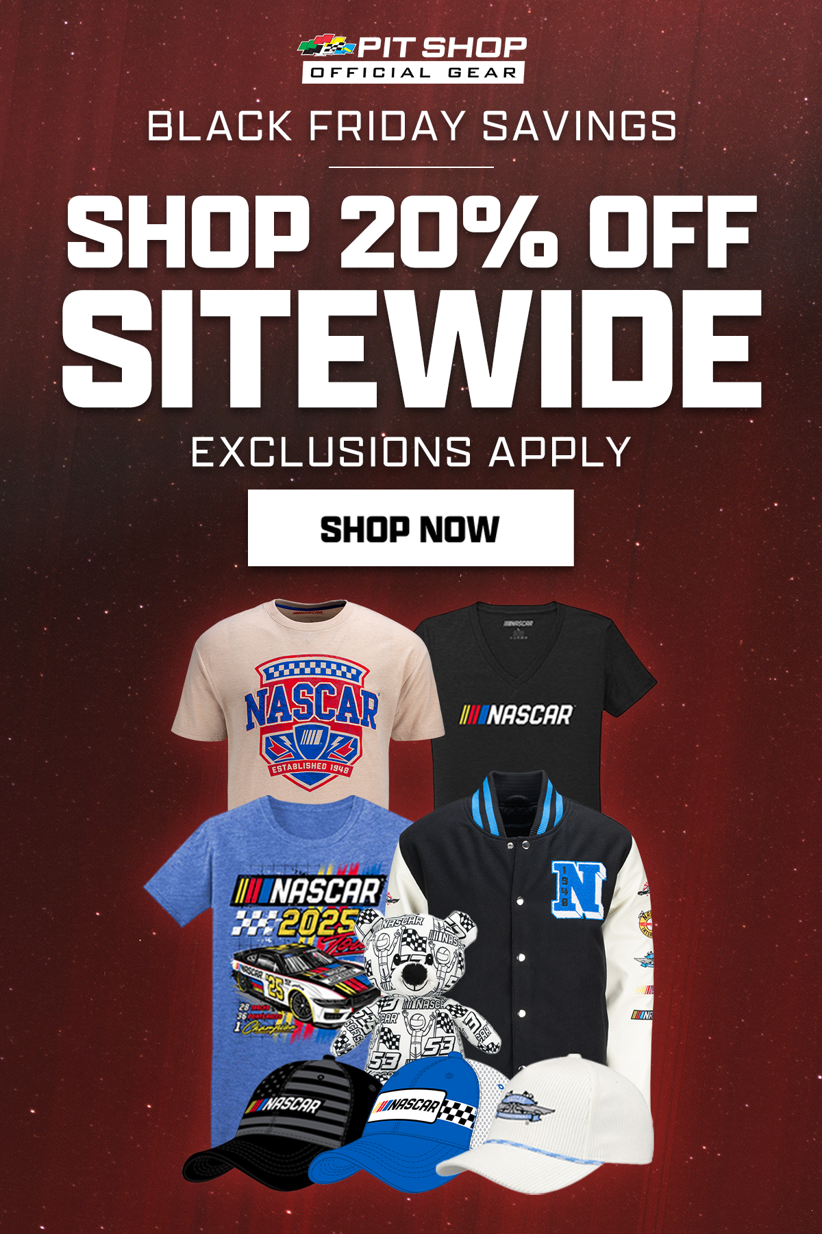 PIT SHOP OFFICIAL GEAR | SHOP 20% OFF SITEWIDE |  EXCLUSIONS APPLY | Click to shop now.