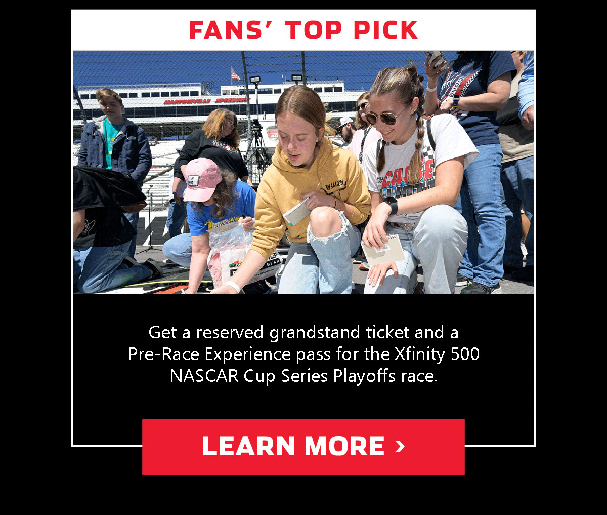 Get reserved grandstand ticket and Pre-Race Experience pass for the Xfinity 500 NASCAR Cup Series race. Click to learn more.