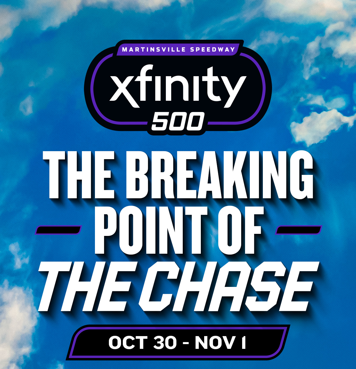 Martinsville Speedway | Xfinity 500 | The Breaking Point Of The Chase | OCT 30 - NOV 1