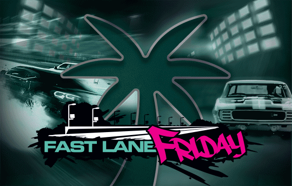 Get ready for Fast Lane Friday tomorrow!
