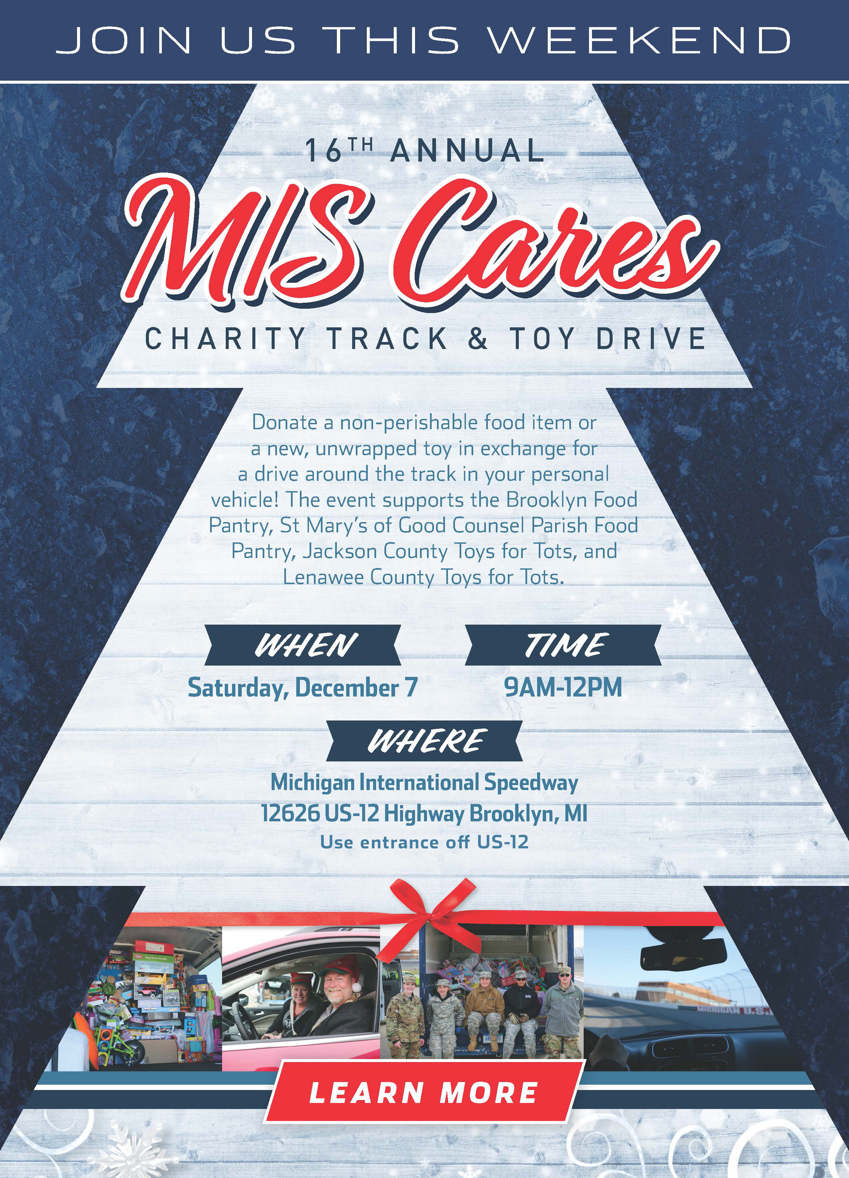 JOIN US FOR THE MIS CARES 16TH ANNUAL TOY DRIVE. DEC 7 9AM - 12PM. PROCEEDS BENEFIT LOCAL CHARITIES. BRING NON-PREISHABLE FOODS AND NEW, UNWRAPPED TOYS. RIDE AROUND THE TRACK IN YOUR PERSONAL VEHICLE FOR DONATING! 