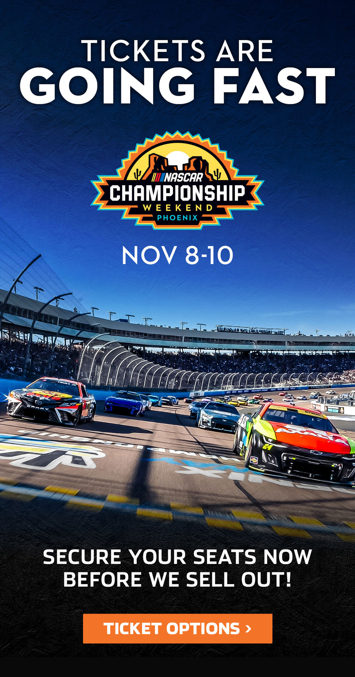 NASCAR CHAMPIONSHIP WEEKEND NOVEMBER 8-10 | TICKETS ARE GOING FAST | SECURE YOUR SEATS NOW BEFORE WE SELL OUT! 