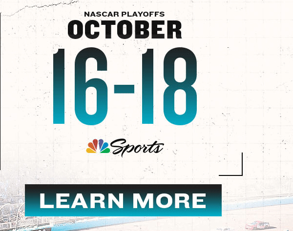 NASCAR Playoffs | October 17-18 | Click to Learn More
