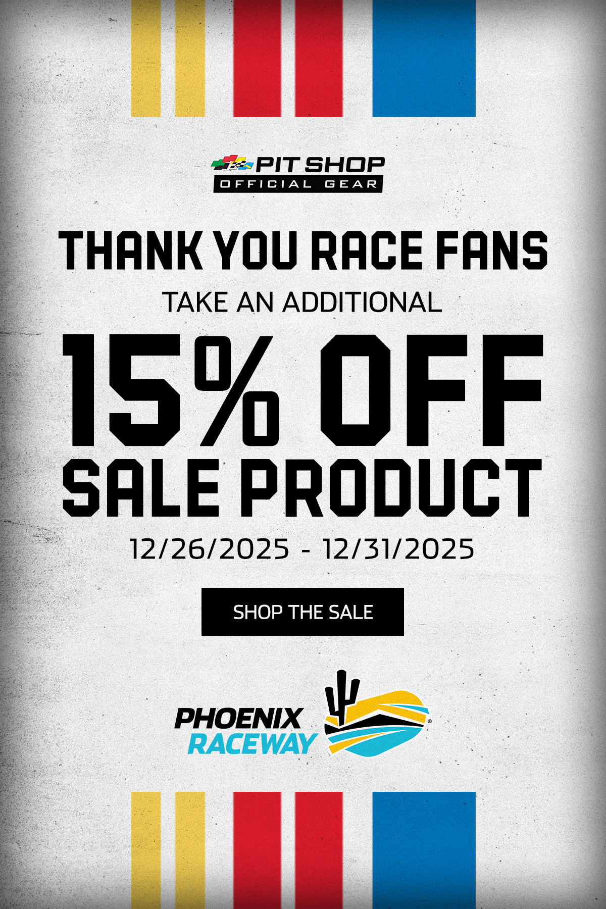 Thank You Race Fans | Take An Additional 15% Off Sale Product | 12/26-12/31 | Shop The Sale