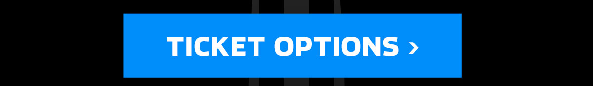 TICKET OPTIONS