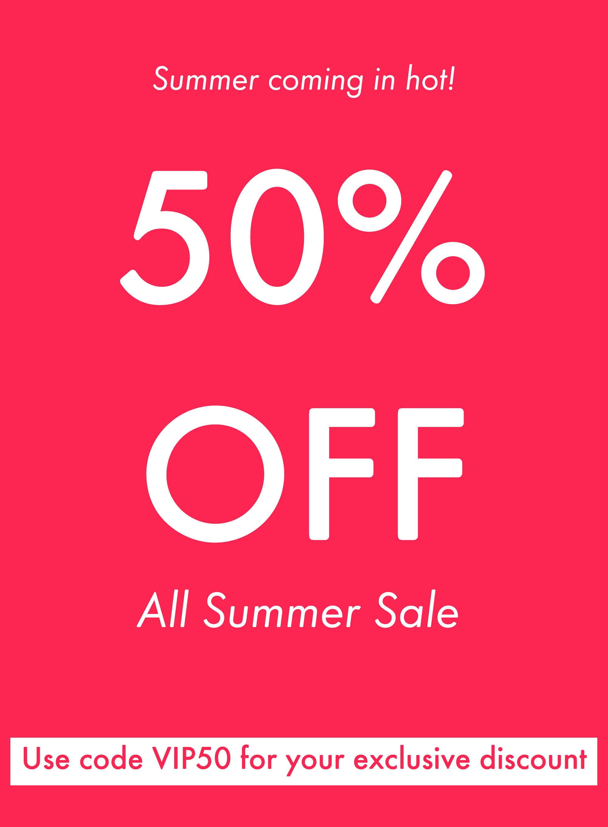 Summer Sale 50% off
