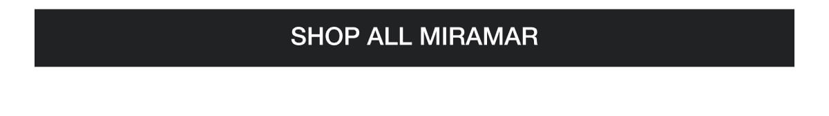 Shop all miramar