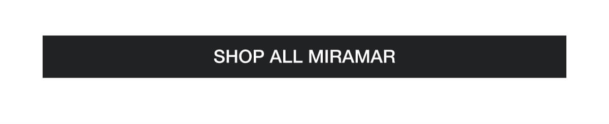 Shop all miramar