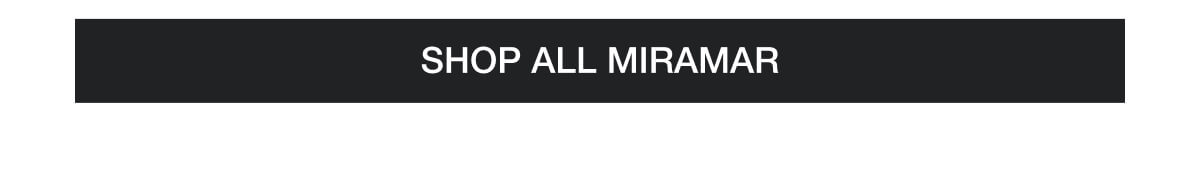 Shop all miramar