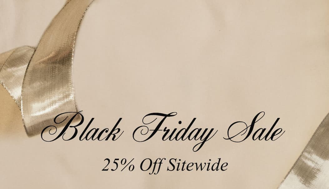 BLACK FRIDAY 25% OFF SITEWIDE