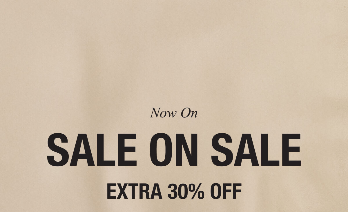 SALE ON SALE EXTRA 30% OFF