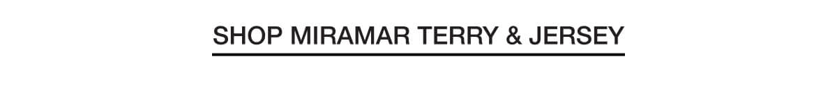 Shop Miramar Terry & Jersey