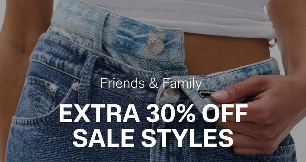 FRIENDS & FAMILY EXTRA 30% OFF SALE